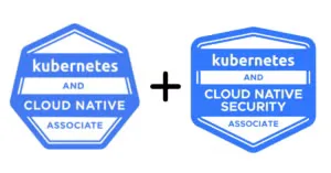 Kubernetes and Cloud Native Associate (KCNA) Exam + Kubernetes and Cloud Native Security Associate (KCSA) Exam Bundle badge